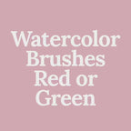 Watercolor Brushes Red or Green
